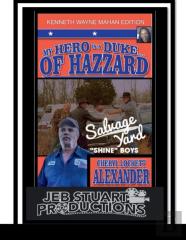 My Hero Is A Duke...Of Hazzard Kenneth Wayne Mahan Edition