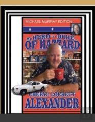 My Hero Is A Duke...Of Hazzard Michael Murray Edition