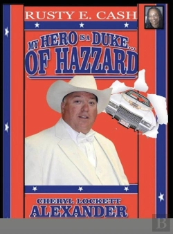 Bertrand.pt - My Hero Is A Duke...Of Hazzard Rusty E. Cash Edition