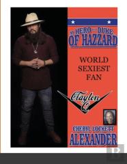 My Hero Is A Duke...Of Hazzard World Sexiest Fan, Clayton Q.