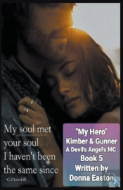 My Hero Kimber & Gunner A Devil'S Angel'S Mc Romance Book 5