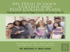 My High School, College And Post College Plans
