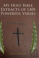 My Holy Bible Extracts Of 1,401 Powerful Verses
