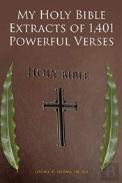 My Holy Bible Extracts Of 1,401 Powerful Verses