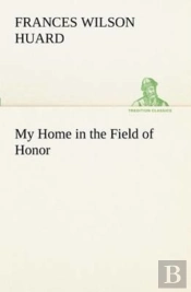 My Home In The Field Of Honor