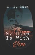 My Home Is With You