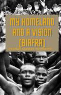 My Homeland And A Vision (Biafra)