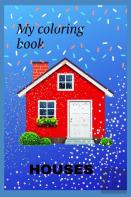 My Houses Coloring Book
