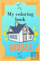 My Houses Coloring Book