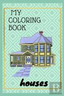My Houses Coloring Book