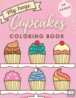 Bertrand.pt - My Huge Cupcake Coloring Book