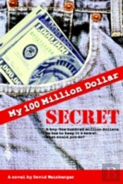 My Hundred Million Dollar Secret