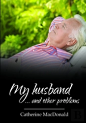 My Husband... And Other Problems