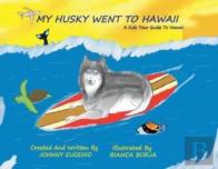 My Husky Went To Hawaii