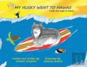 My Husky Went To Hawaii
