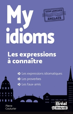 Bertrand.pt - My Idioms : Les Expressions À Connaître En Anglais