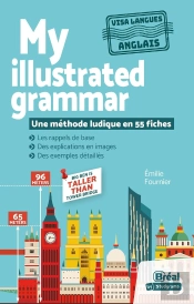 My Illustrated Grammar / La Grammaire Anglaise En Images : Une Methode Ludique En 55 Fiches