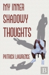 My Inner Shadowy Thoughts