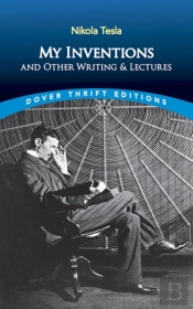 My Inventions And Other Writings And Lectures