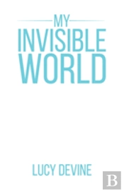 My Invisible World
