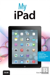 My Ipad (Covers Ios 7 For Ipad 2, Ipad 3rd/4th Generation And Ipad Mini)