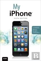 My Iphone (Covers Iphone 4, 4s And 5 Running Ios 6)