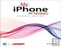 My Iphone For Seniors (Covers All Iphone Running Ios 14, Including The New Series 12 Family)