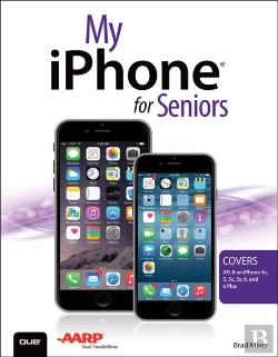 Bertrand.pt - My Iphone For Seniors (Covers Ios 8 For Iphone 6/6 Plus, 5s/5c/5, And 4s)