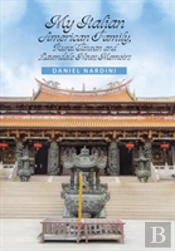 My Italian American Family, Rural Taiwan And Lawndale News Memoirs