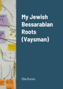 My Jewish Bessarabian Roots