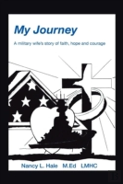 Bertrand.pt - My Journey: A Military Wife'S Story Of Faith, Hope, And Courage