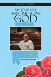 My Journey And Time Alone With God