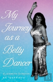 My Journey As A Belly Dancer