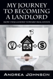 My Journey To Becoming A Landlord: How I Was Guided Toward Real Estate