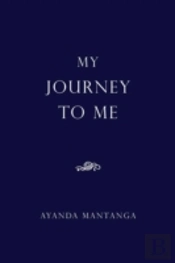 My Journey To Me