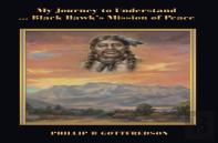 My Journey To Understand ... Black Hawk'S Mission Of Peace