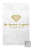 My Journey To Worth