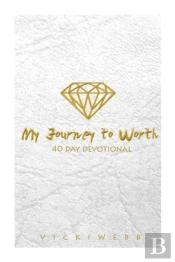 My Journey To Worth