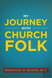 My Journey With Church Folk