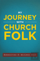 My Journey With Church Folk