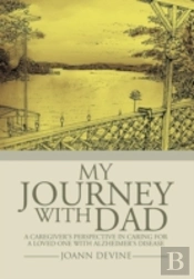 My Journey With Dad: A Caregiver'S Persp