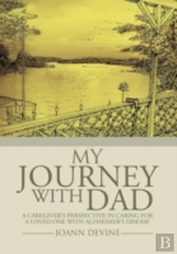 Bertrand.pt - My Journey With Dad: A Caregiver'S Persp