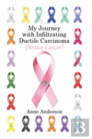My Journey With Infiltrating Ductile Carcinoma (Breast Cancer)