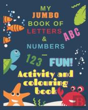 My Jumbo Book Of Letters And Numbers