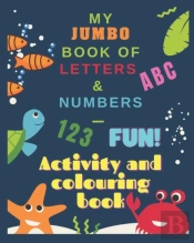 My Jumbo Book Of Letters And Numbers