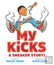 My Kicks: A Sneaker Story!
