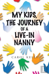 My Kids, The Journey Of A Live-In Nanny