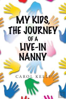 Bertrand.pt - My Kids, The Journey Of A Live-In Nanny