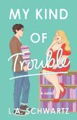 My Kind Of Trouble