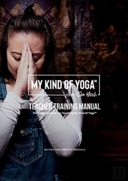 Bertrand.pt - My Kind Of Yoga (Tm) Teacher Training Manual